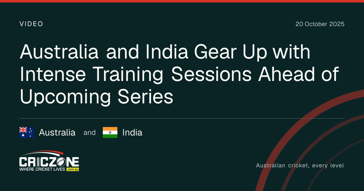 CricZone editorial cover. Australia and India Gear Up with Intense Training Sessions Ahead of Upcoming Series. Australia and India.