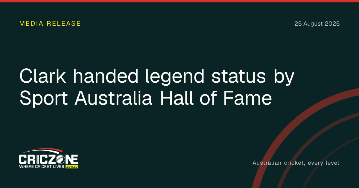 CricZone editorial cover. Clark handed legend status by Sport Australia Hall of Fame.